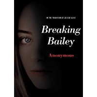 Breaking Bailey (Anonymous Diaries) (English Edition)